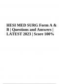 HESI MED SURG Form A & B | Questions With Answers | LATEST 2023/2024 | Graded A+