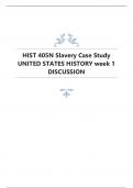 HIST 405N Slavery Case Study UNITED STATES HISTORY week 1 DISCUSSION.