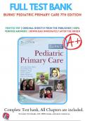 Test Bank For Burns' Pediatric Primary Care 7th Edition By Dawn Lee Garzon; Nancy Barber Starr; Margaret A. Brady; Nan M. Gaylord; Martha Driessnack; Karen Dud | 2021-2022 | 9780323581967 | Chapter 1-46  | Complete Questions And Answers A+
