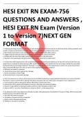 HESI EXIT RN EXAM-756 QUESTIONS AND ANSWERS , HESI EXIT RN Exam (Version 1 to Version 7)NEXT GEN  FORMAT
