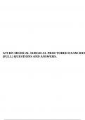 ATI RN MEDICAL SURGICAL PROCTORED EXAM 2019 (FULL) QUESTIONS AND ANSWERS.