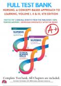 Test Bank - Nursing: A Concept-Based Approach to Learning, Volume I, II & III, 4th Edition (Pearson Education, 2023), Modules 1-51 + Chapters 1-16 | All Chapters / Complete Questions and Answers A+