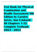 Test Bank for Physical Examination and Health Assessment 9th Edition by Carolyn Jarvis, Ann Eckhardt -All Chapters 1-32 Complete Testbank 2023 - 2024