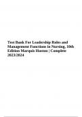 Test Bank For Leadership Roles and Management Functions in Nursing, 10th Edition Marquis Huston | Complete 2023/2024
