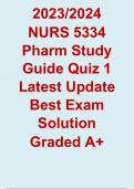 2023/2024  NURS 5334 Pharm Study Guide Quiz 1 Latest Update Best Exam Solution  Graded A+