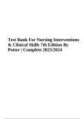 Test Bank For Nursing Interventions & Clinical Skills 7th Edition By Potter &vert; Complete 2023&sol;2024