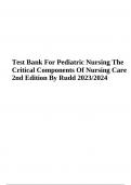 Test Bank For Pediatric Nursing The Critical Components Of Nursing Care 2nd Edition By Rudd 2023/2024