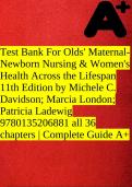Test Bank For Olds' Maternal-Newborn Nursing & Women's Health Across the Lifespan 11th Edition by Michele C. Davidson; Marcia London; Patricia Ladewig 9780135206881 all 36 chapters | Complete Guide A+