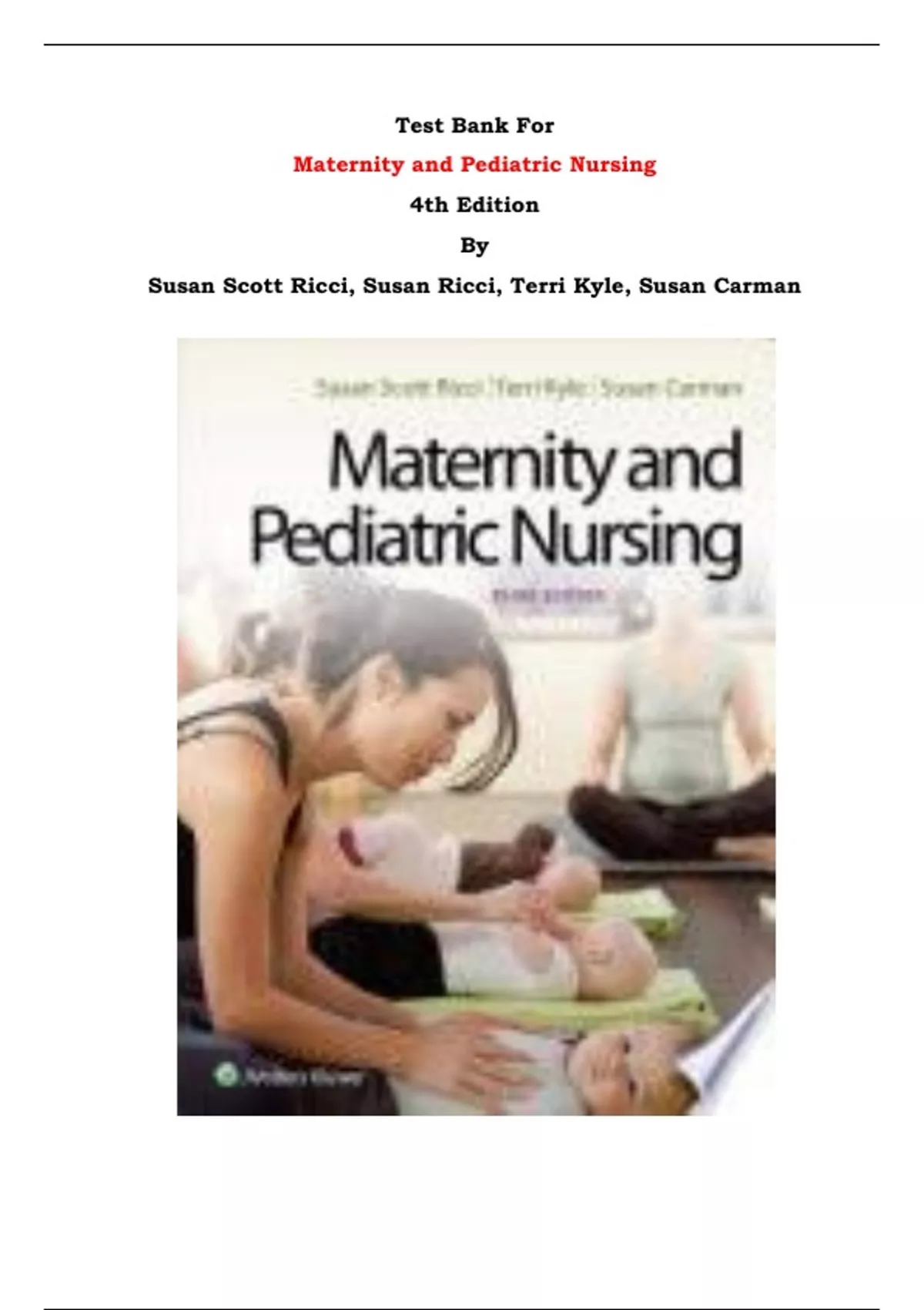 Test Bank Maternity and Pediatric Nursing 4th Edition By Susan Scott Ricci, Susan Ricci, Terri