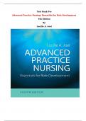 Test Bank - Advanced Practice Nursing: Essentials for Role Development 4th Edition By Lucille A. Joel | Chapter 1 – 30, Complete Guide 2023|