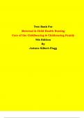 Test Bank - Maternal & Child Health Nursing  Care of the Childbearing & Childrearing Family 9th Edition By JoAnne Silbert-Flagg | Chapter 1 – 56, Latest Edition|