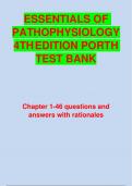ESSENTIALS OF  PATHOPHYSIOLOGY  4THEDITION PORTH  TEST BANK Chapter 1-46 questions and answers with rationales