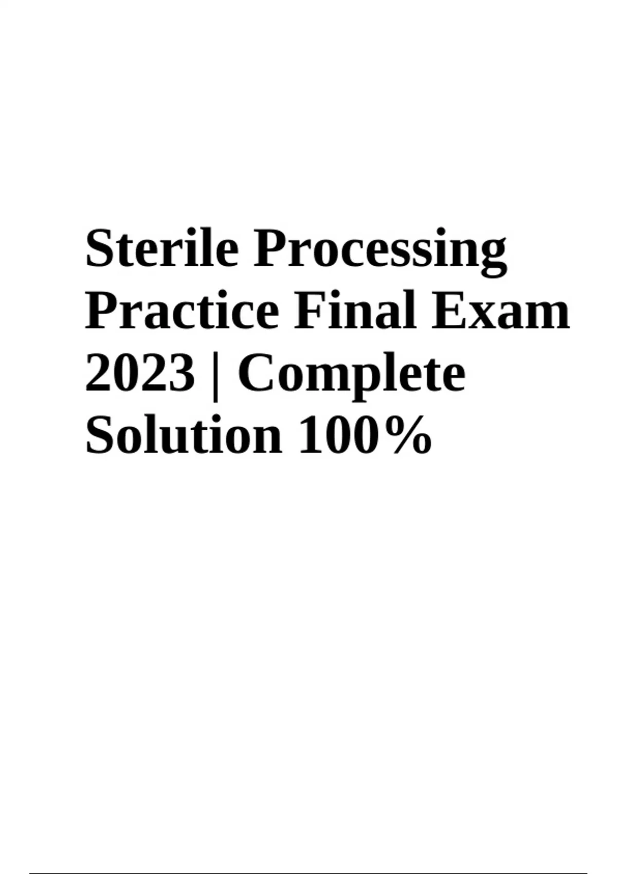 Sterile Processing Practice Final Exam Questions With Answers Latest