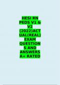 HESI RN PEDS V1 & V2 &lpar;2022&rpar;ACTUAL&lpar;REAL&rpar; EXAM QUESTIONS AND ANSWERS A&plus; RATED