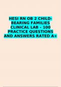 HESI RN OB 2 CHILD-BEARING FAMILIES CLINICAL LAB – 100 PRACTICE QUESTIONS AND ANSWERS RATED A+