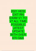 2021 HESI EXIT RN EXAM V1 TO V7 ALL TIME POSSIBLE LATEST UPDATE WITH 0VER 870 BEST QUESTIONS FOR EXAM STUDY RATED A+