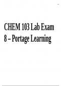 CHEM 103 Lab Exam 8 Questions and Answers | Latest Update 2023/2024 (Portage Learning)