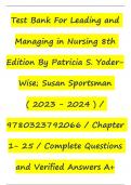 Test Bank For Leading and Managing in Nursing 8th Edition By Patricia S. Yoder-Wise; Susan Sportsman ( 2023 - 2024 ) / 9780323792066 / Chapter 1- 25 / Complete Questions and Verified Answers A+