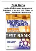 Test Bank for Leadership Roles and Management Functions in Nursing 10th Edition by Bessie  L Marquis & Carol Huston All Chapters (1-25)|A+ ULRIMATE GUIDE 2022