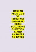 HESI RN PEDS V1 & V2 (2022)ACTUAL(REAL) EXAM SOLUTIONS QUESTIONS AND ANSWERS A+ RATED