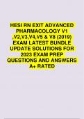HESI RN EXIT ADVANCED PHARMACOLOGY V1 ,V2,V3,V4,V5 & V8 (2019) EXAM LATEST BUNDLE UPDATE SOLUTIONS FOR 2023 EXAM PREP QUESTIONS AND ANSWERS A+ RATED