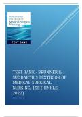 TEST BANK - BRUNNER & SUDDARTH'S TEXTBOOK OF MEDICAL-SURGICAL NURSING, 15E (HINKLE, 2022)