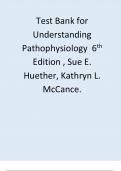 Test Bank for Understanding Pathophysiology 6th Edition , Sue E. Huether, Kathryn L. McCance.