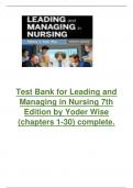 Test Bank for Leading and Managing in Nursing 7th Edition by Yoder Wise &lpar;chapters 1-30&rpar; complete&period;&period;pdf