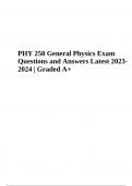 PHY 250 General Physics Exam Questions and Answers Latest 2023- 2024 | Graded A+