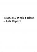 BIOS 255 Week 1 - Blood Lab Report 2023/2024 | BIOS255 Week 3 - Cardiovascular System Blood Vessels Lab Report | BIOS 255 Week 4 - Lymphatic System Lab Report | BIOS 255 Week 6 - Respiratory System Anatomy Lab Report & BIOS 255 Week 7 - Respiratory System