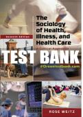 Test Bank For The Sociology of Health, Illness, and Health Care: A Critical Approach - 7th - 2017 All Chapters - 9781305583702