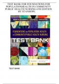 TEST BANK FOR FOUNDATIONS FOR POPULATION HEALTH IN COMMUNITY/PUBLIC HEALTH NURSING 6TH EDITION BY STANHOPE
