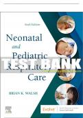 Test Bank For Neonatal and Pediatric Respiratory Care, 6th - 2023 All Chapters - 9780323793094