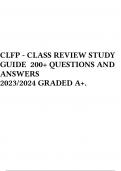 CLFP - CLASS REVIEW STUDY GUIDE 200+ QUESTIONS AND ANSWERS 2023/2024 GRADED A+.