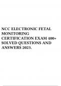 NCC ELECTRONIC FETAL MONITORING CERTIFICATION EXAM 400+ SOLVED QUESTIONS AND ANSWERS 2023.