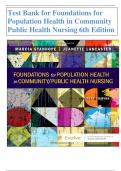 Test Bank for Foundations for Population Health in Community Public Health Nursing 6th Edition by Marcia Stanhope