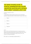 TEST BANK FOR BATES GUIDE TO PHYSICAL EXAMINATION AND HISTORY  13thEDITION QUESTION WITH DETAILED  100% CORRECT ANSWERS LATEST 2023 