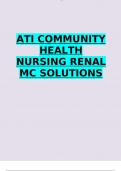 ATI COMMUNITY HEALTH NURSING RENAL MC SOLUTIONS QUESTIONS AND ANSWERS A+ RATED