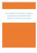 Test Bank for Wilkins’ Clinical Assessment in Respiratory Care, 9th Edition, Al Heuer