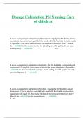 Exam (elaborations) ATI Dosage Calculation PN Nursing Care of children 2023/2024 PROCTORED EXAM