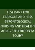Test Bank for Ebersole and Hess Gerontological Nursing and Healthy Aging 6th Edition by Touhy 2023/2024