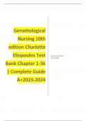  Gerontological Nursing 10th edition Charlotte Eliopoulos Test Bank Chapter 1-36 | Complete Guide A+2023-2024      