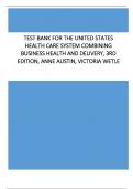 Test Bank for The United States Health Care System Combining Business Health and Delivery, 3rd Edition, Anne Austin, Victoria Wetle