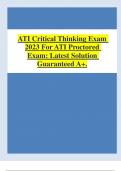 ATI Critical Thinking Exam 2023 For ATI Proctored Exam: Latest Solution Guaranteed A+.