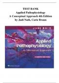 TEST BANK Applied Pathophysiology A Conceptual Approach 4th Edition by Judi Nath, Carie Braun