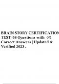 BRAIN STORY CERTIFICATION TEST |40 Questions with 100% Correct Answers | Updated & Verified 2023 .  2 Exam (elaborations) BRAIN STORY CERTIFICATION TEST |68 Questions with 0% Correct Answers | Updated & Verified 2023 .