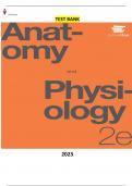 Test Bank for Anatomy and Physiology 2nd Edition by OpenStax  - Complete, Elaborated and Latest -Test Bank ALL Chapters included.