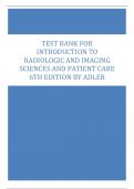 Test Bank for Introduction to Radiologic and Imaging Sciences and Patient Care 6th Edition by Adler