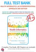Test Bank For Health Informatics: An Interprofessional Approach 2nd Edition By Ramona Nelson; PhD; RNBC; ANEF; FAAN and Nancy Staggers; PhD; RN; FAAN ( 2018-2019 ) / 9780323402316 / Chapter 1-36 / Complete Questions and Answers A+