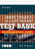 Test Bank For Automotive Maintenance & Light Repair - 3rd - 2024 All Chapters - 9780357766620